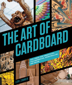 The Art of Cardboard: Big Ideas for Creativity, Collaboration, Storytelling, and Reuse ebook
