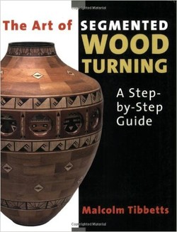 The Art of Segmented Wood Turning: A Step-by-Step Guide ebook