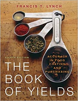 The Book of Yields: Accuracy in Food Costing and Purchasing, 8th Edition ebook