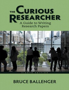The Curious Researcher A Guide to Writing Research Papers 8th Edition by Bruce Ballenger ebook