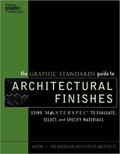 The Graphic Standards Guide to Architectural Finishes: Using MASTERSPEC to Evaluate, Select, and Specify Materials ebook