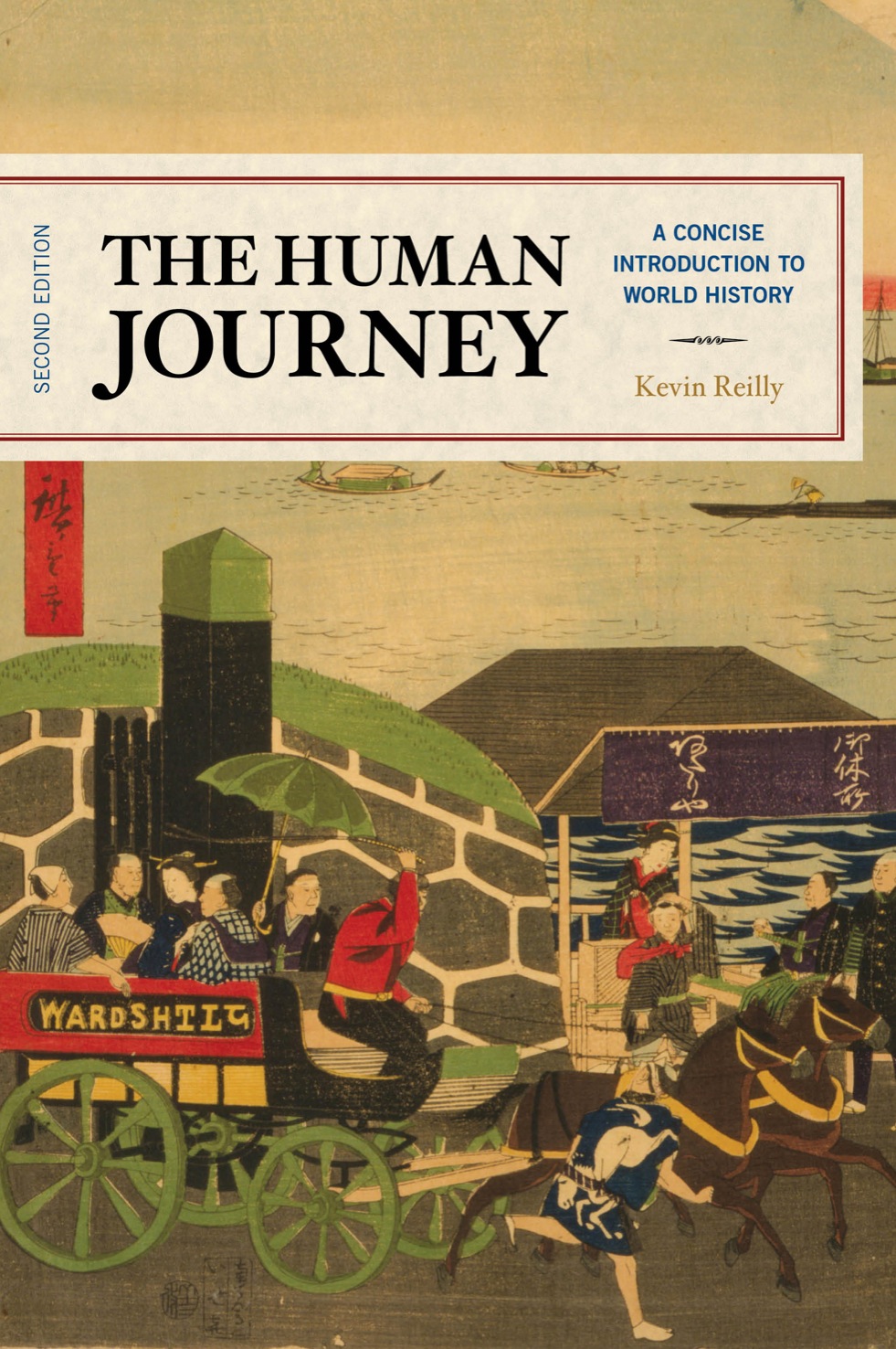 The Human Journey: A Concise Introduction to World History 2nd Edition by Kevin Reilly [eBook] ebook