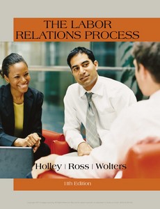 The Labor Relations Process 11th Edition by William H. Holley ebook