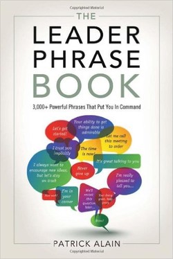 The Leader Phrase Book: 3000+ Powerful Phrases That Put You In Command ebook