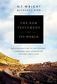 The New Testament in Its World: An Introduction to the History, Literature, and Theology of the First Christians ebook
