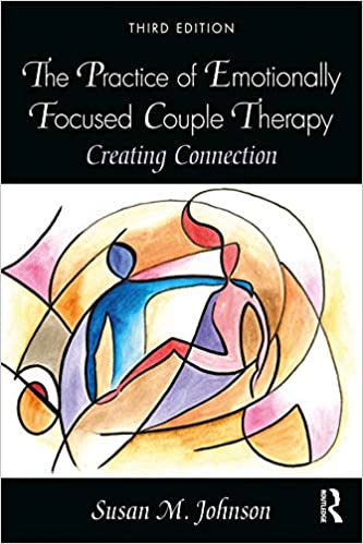 The Practice of Emotionally Focused Couple Therapy: Creating Connection ebook