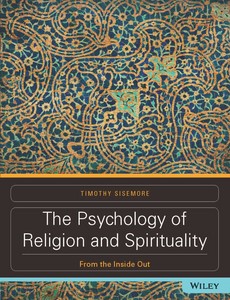 The Psychology of Religion and Spirituality From the Inside Out by Timothy Sisemore ebook