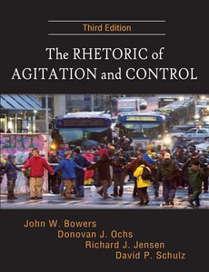 The Rhetoric of Agitation and Control 3rd Edition by John W. Bowers ebook