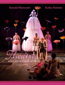 Theatre Collaborative Acts 4th Edition by Ronald J. Wainscott ebook