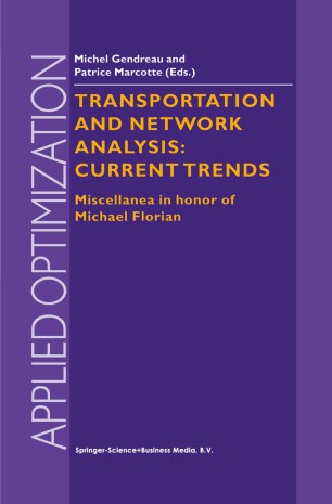 Transportation and Network Analysis: Current Trends Miscellanea in honor of Michael Florian ebook