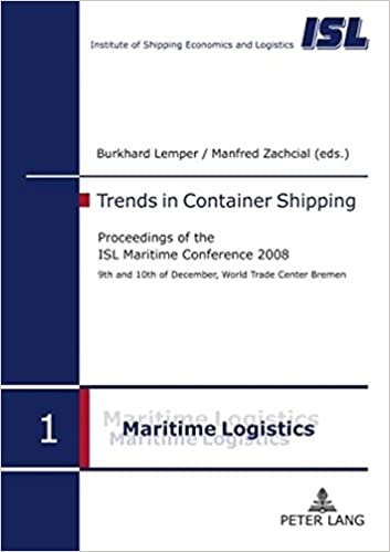 Trends in Container Shipping: Proceedings of the ISL Maritime Conference 2008- 9 th and 10 th of December, World Trade Center Bremen ebook