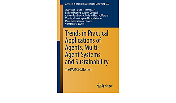 Trends in Practical Applications of Agents, Multi-Agent Systems and Sustainability: The PAAMS Collection ebook