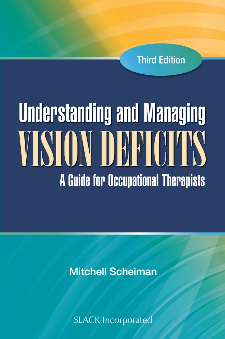 Understanding and Managing Vision Deficits: A Guide for Occupational Therapists ebook