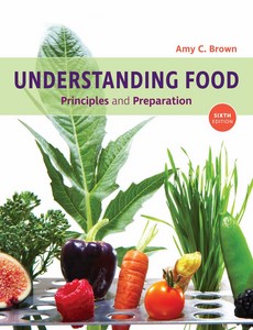 Understanding Food Principles and Preparation 6th Edition By Amy Christine Brown ebook