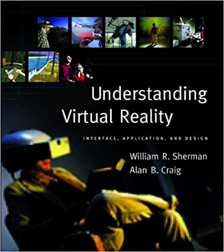 Understanding Virtual Reality: Interface, Application, and Design ebook