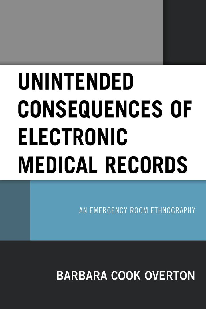 Unintended Consequences of Electronic Medical Records: An Emergency Room Ethnography ebook