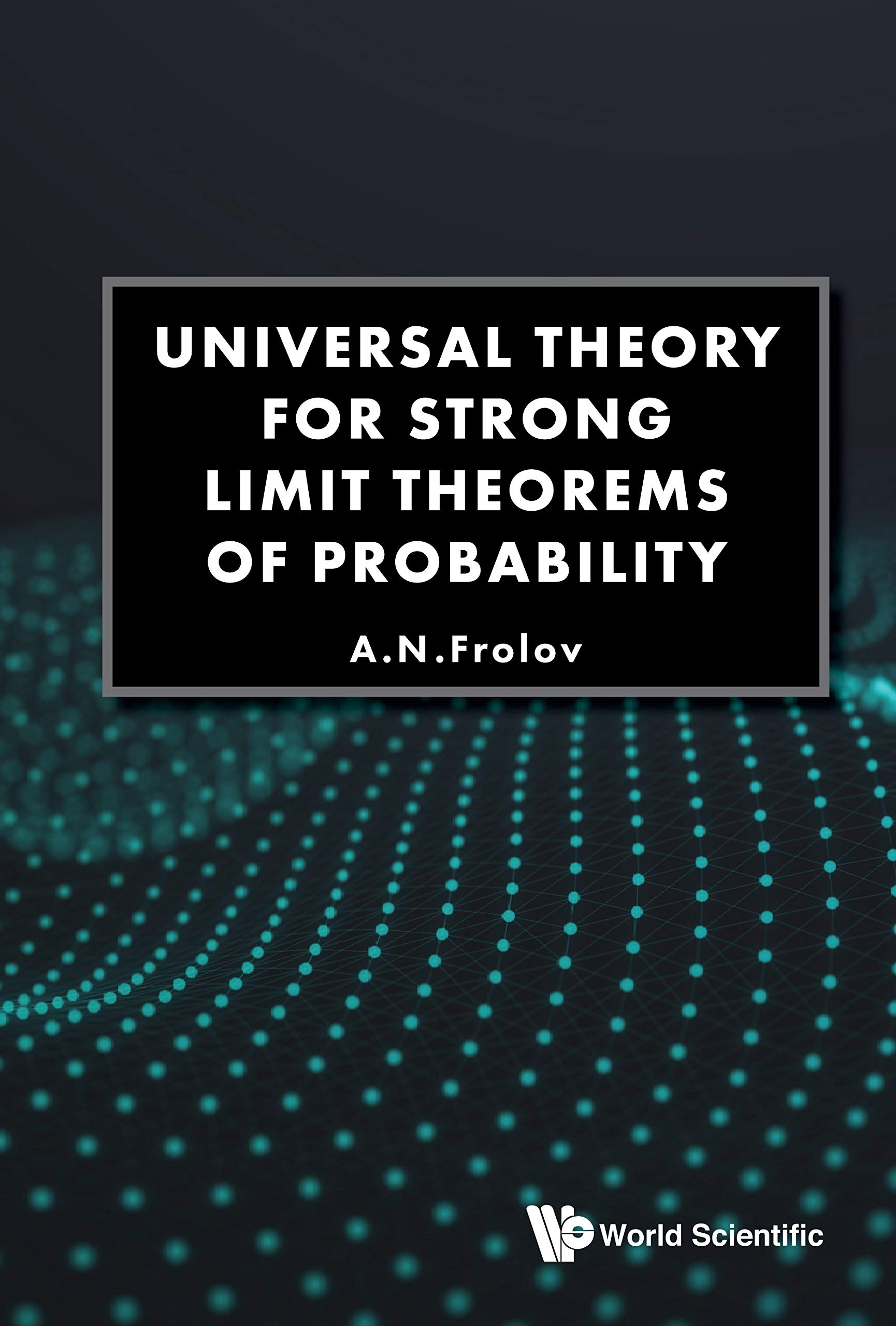 Universal Theory For Strong Limit Theorems Of Probability ebook