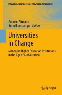 Universities in Change: Managing Higher Education Institutions in the Age of Globalization ebook