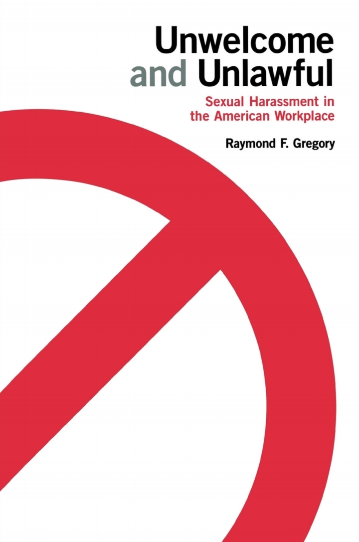 Unwelcome and Unlawful: Sexual Harassment in the American Workplace ebook