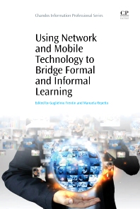 Using Network and Mobile Technology to Bridge formal and Informal Learning ebook
