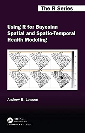 Using R for Bayesian Spatial and Spatio-Temporal Health Modeling ebook