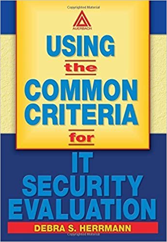 Using the Common Criteria for IT Security Evaluation ebook