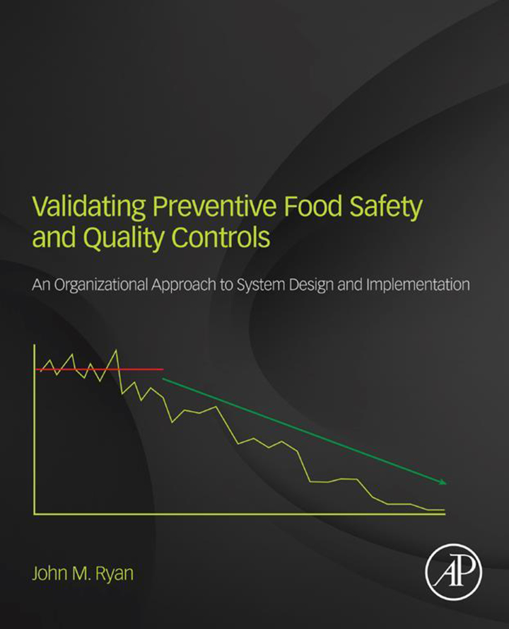 Validating Preventive Food Safety and Quality Controls: An Organizational Approach to System Design and Implementation ebook
