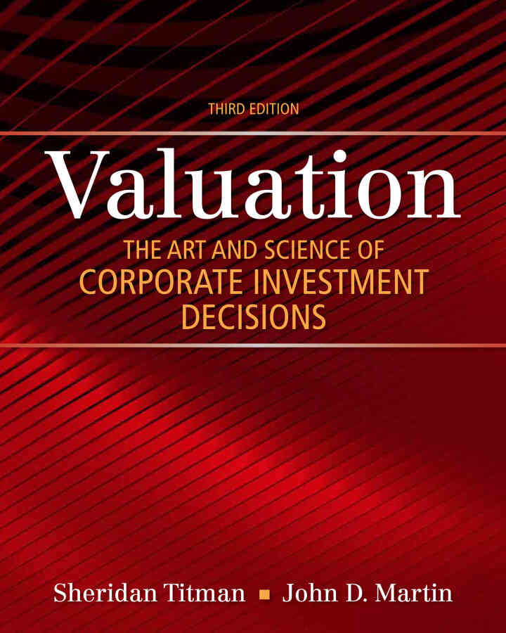 Valuation: The Art and Science of Corporate Investment Decisions, 3rd Edition ebook