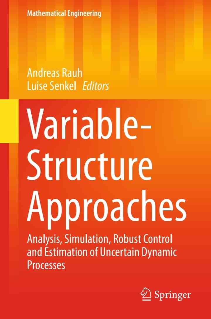 Variable-Structure Approaches: Analysis, Simulation, Robust Control and Estimation of Uncertain Dynamic Processes ebook