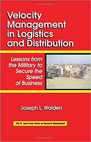 Velocity Management in Logistics and Distribution: Lessons from the Military to Secure the Speed of Business ebook