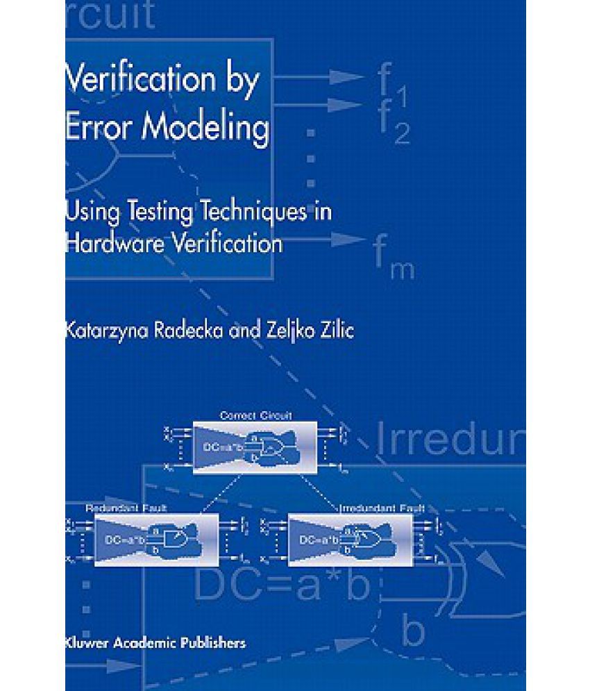 Verification by Error Modeling: Using Testing Techniques in Hardware Verification ebook
