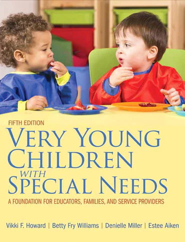 Very Young Children with Special Needs: A Foundation for Educators, Families, and Service Providers, 5th Edition ebook