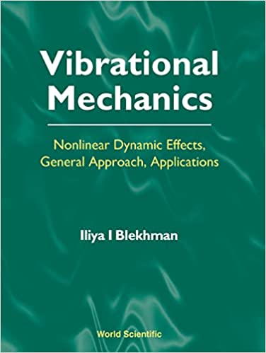 Vibrational Mechanics: Nonlinear Dynamic Effects, General Approach, Applications ebook