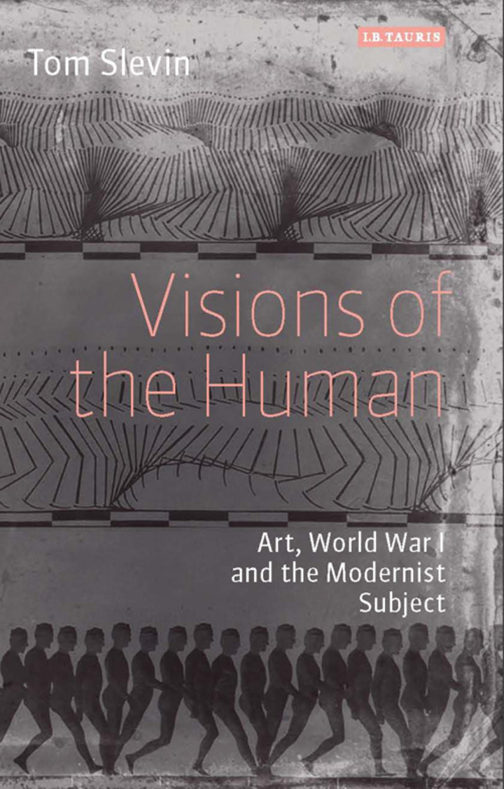 Visions of the Human: Art, World War I and the Modernist Subject ebook