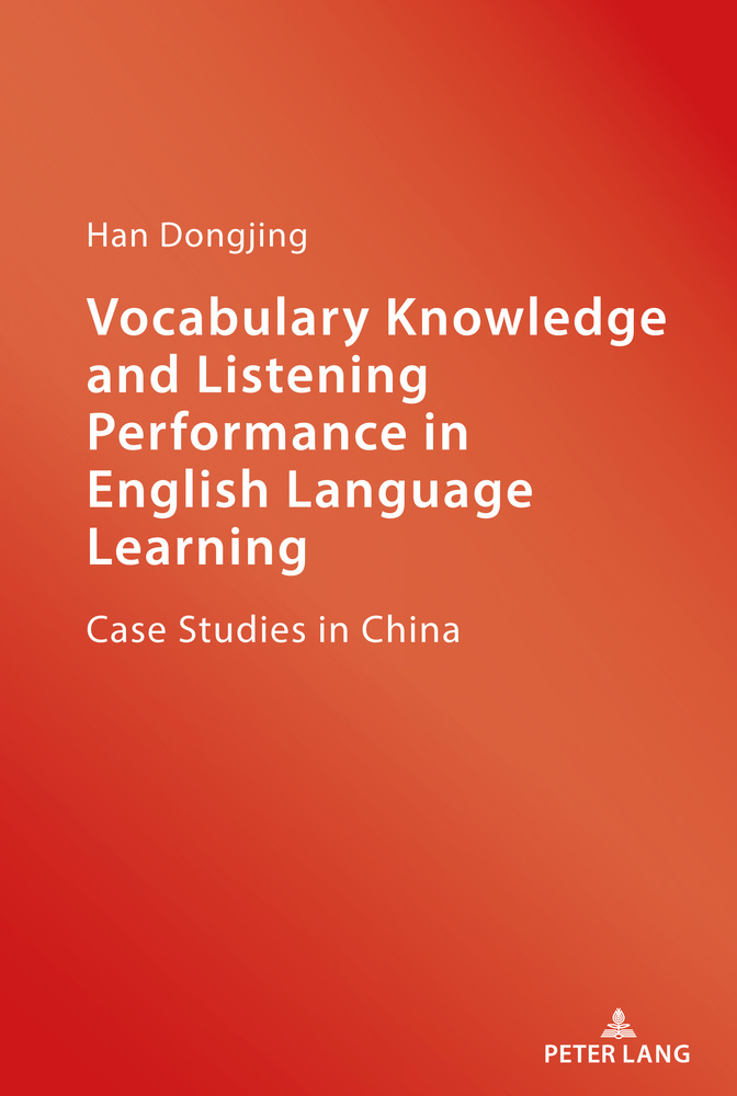 Vocabulary Knowledge and Listening Performance in English Language Learning: Case Studies in China ebook