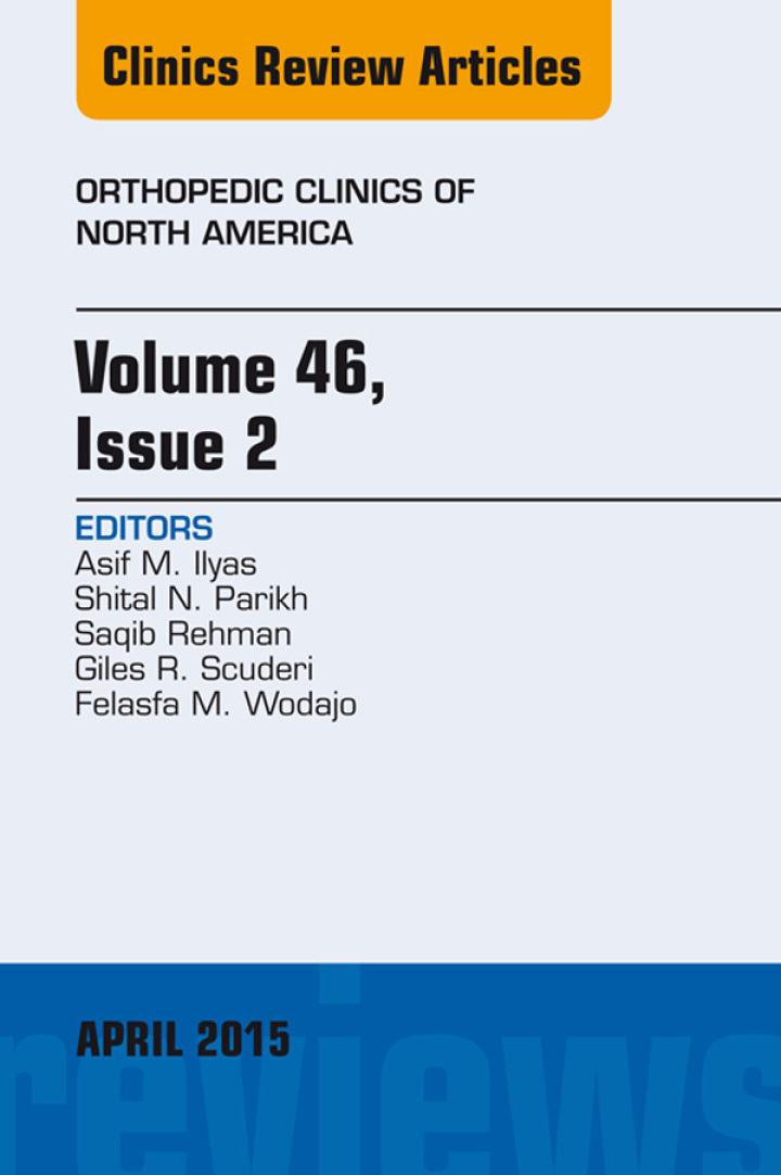 Volume 46, Issue 2, An Issue of Orthopedic Clinics ebook