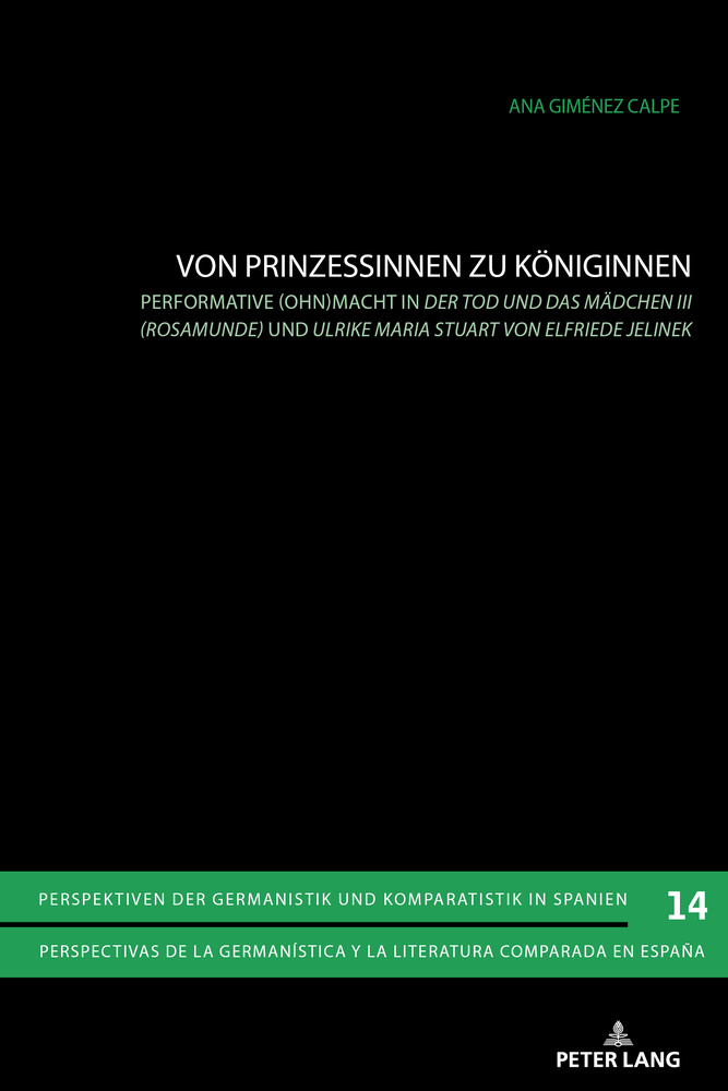 Von Prinzessinnen zu K�niginnen: Performative (Ohn)macht in �Der Tod und das M�dchen III (Rosamunde)� und �Ulrike Maria Stuart� von Elfriede Jelinek ebook