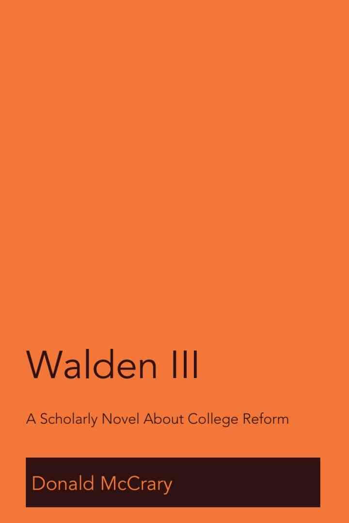 Walden III: A Scholarly Novel About College Reform ebook