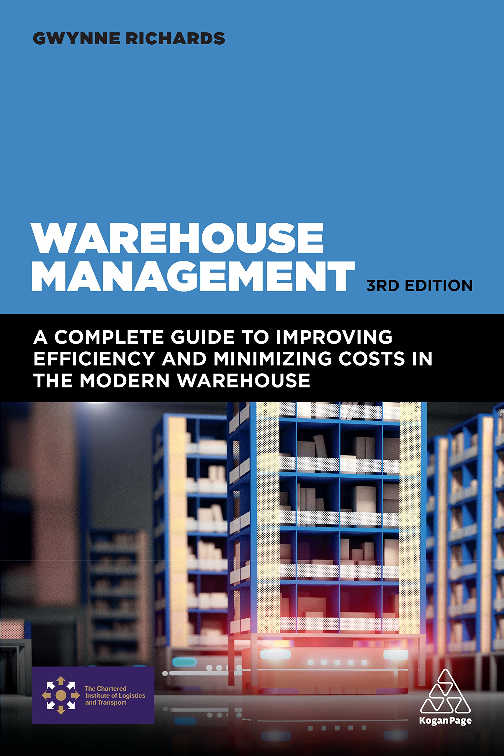 Warehouse Management: A Complete Guide to Improving Efficiency and Minimizing Costs in the Modern Warehouse ebook
