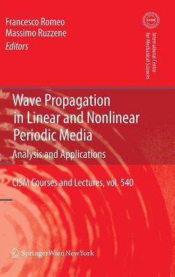 Wave Propagation in Linear and Nonlinear Periodic Media: Analysis and Applications ebook