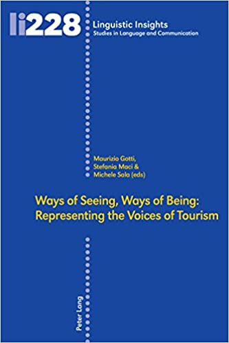 Ways of Seeing, Ways of Being: Representing the Voices of Tourism ebook