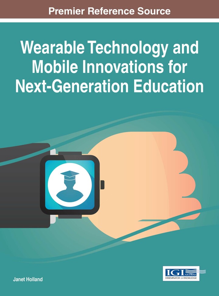 Wearable Technology and Mobile Innovations for Next-Generation Education ebook