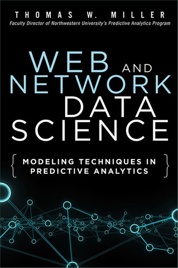 Web and Network Data Science Modeling Techniques in Predictive Analytics ebook