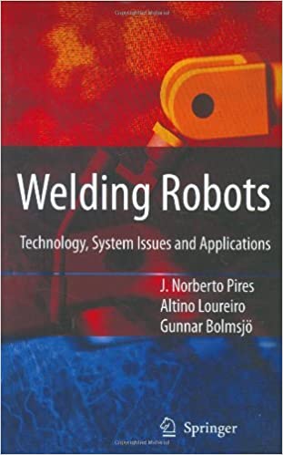 Welding Robots: Technology, System Issues and Application ebook