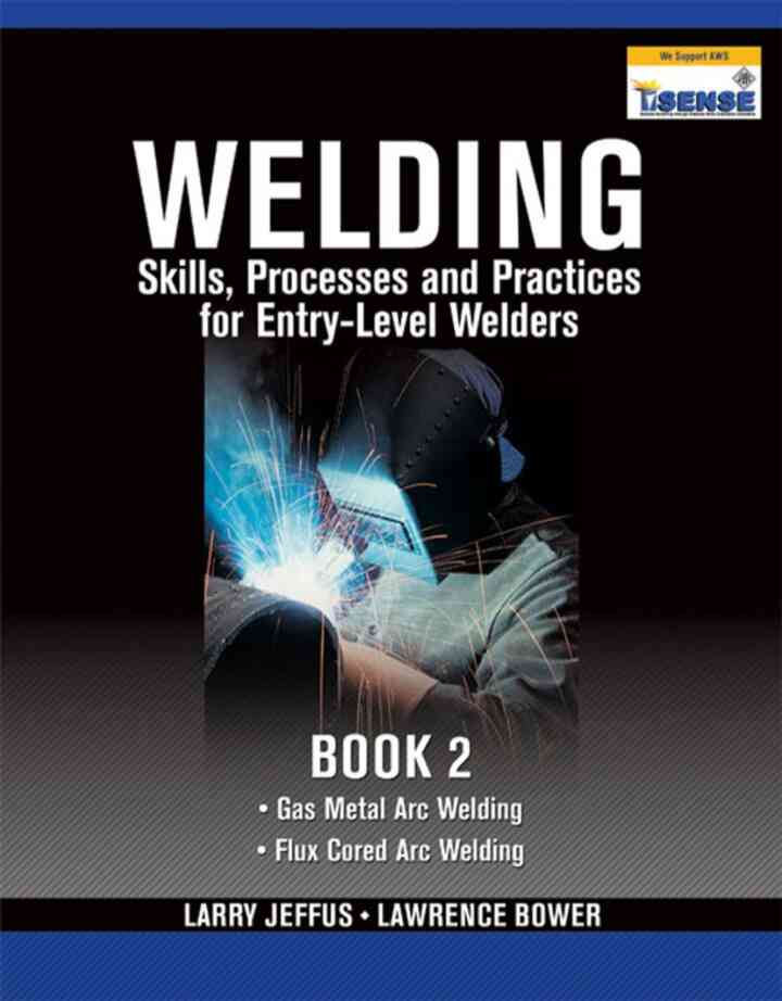 Welding Skills, Processes and Practices for Entry-Level Welders: Book 2 ebook