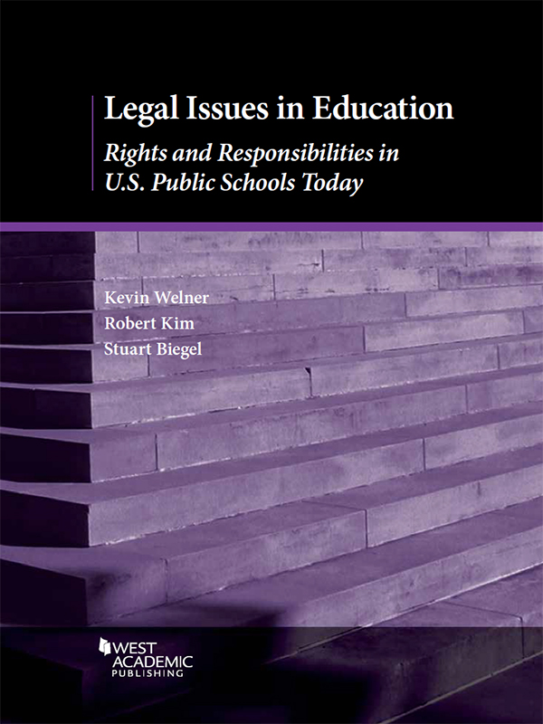 Welner, Kim, and Biegel's Legal Issues in Education: Rights and Responsibilities in U.S. Public Schools Today ebook