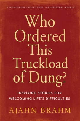 Who Ordered This Truckload of Dung?: Inspiring Stories for Welcoming Life's Difficulties ebook