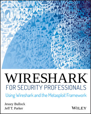 Wireshark for Security Professionals: Using Wireshark and the Metasploit Framework ebook