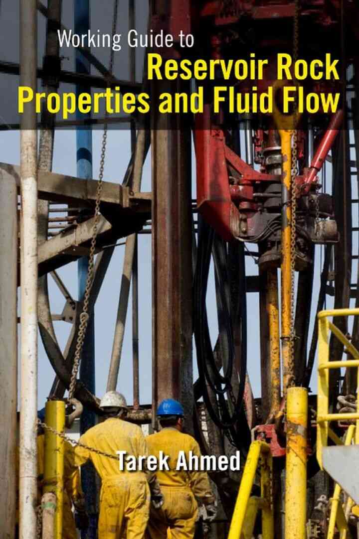 Working Guide to Reservoir Rock Properties and Fluid Flow ebook