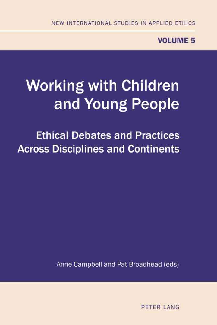 Working with Children and Young People: Ethical Debates and Practices Across Disciplines and Continents ebook